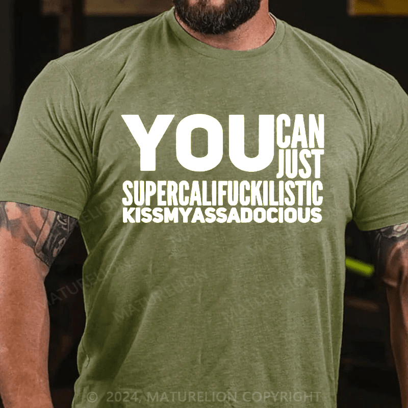 Maturelion You Can Just Kiss My Ass Cotton T-shirt