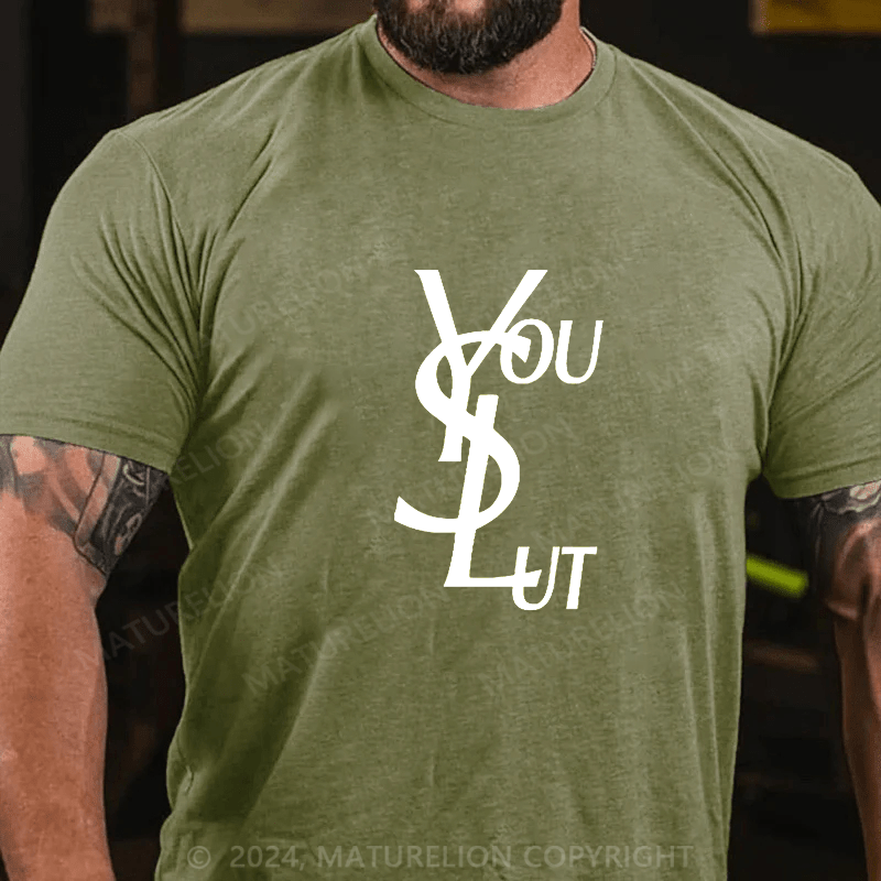 Maturelion you slut Cotton T-shirt