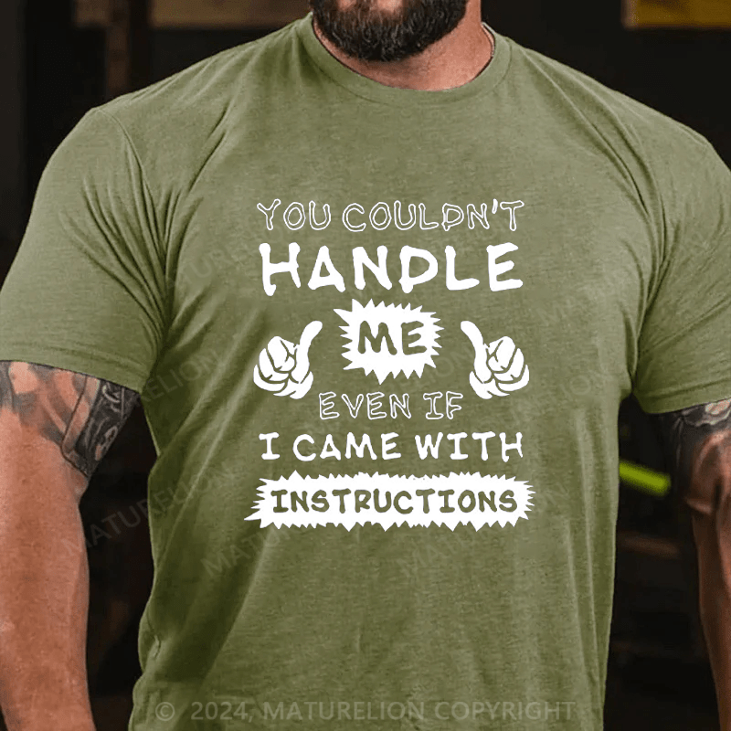 Maturelion you couldn't handle me Cotton T-shirt