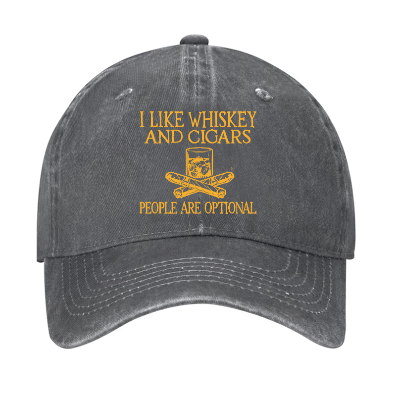 I like Whiskey And Cigars People are Optional Cap