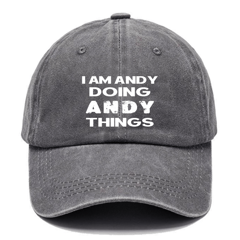 I Am Andy Doing Andy Things Cap