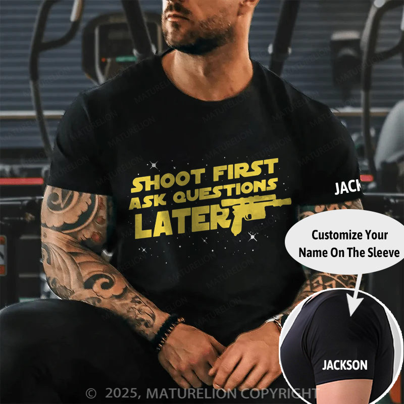 Maturelion Men's T-Shirt Shoot First Ask Questions Later Cotton T-Shirt