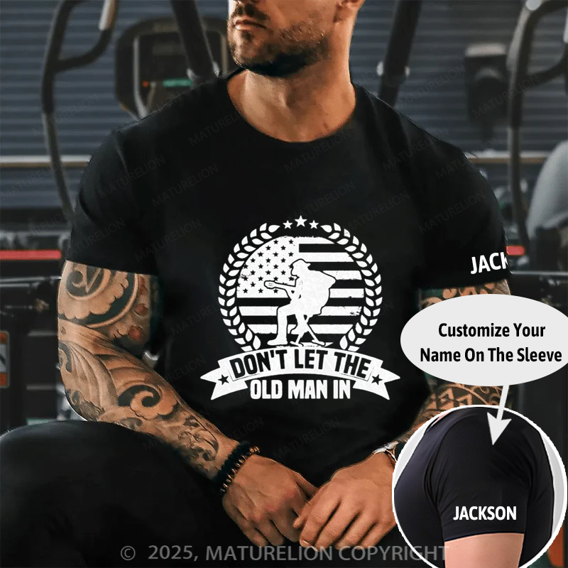 Maturelion Men's T-Shirt Don't Let The Old Man In Vintage Cotton T-Shirt