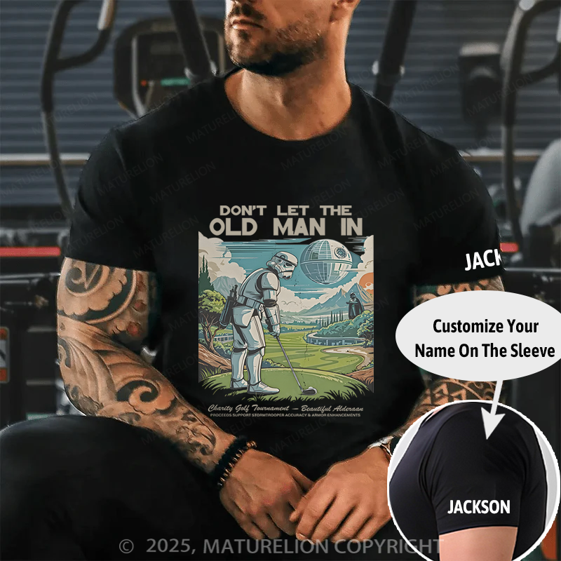 Maturelion Men's T-Shirt Don't Let The Old Man In Cotton T-Shirt