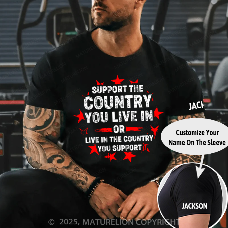 Maturelion Men's T-Shirt Support the country you live in or live in the country you support Cotton T-Shirt
