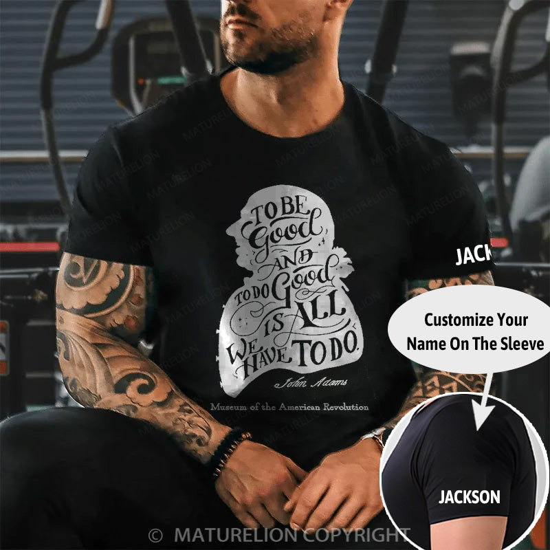 Maturelion Men's T-shirt John Adams Quote Cotton T-shirt