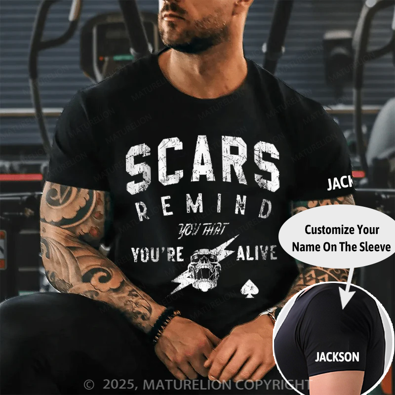Maturelion Men's T-Shirt Scars Remind You That Youre Alive Cotton T-Shirt