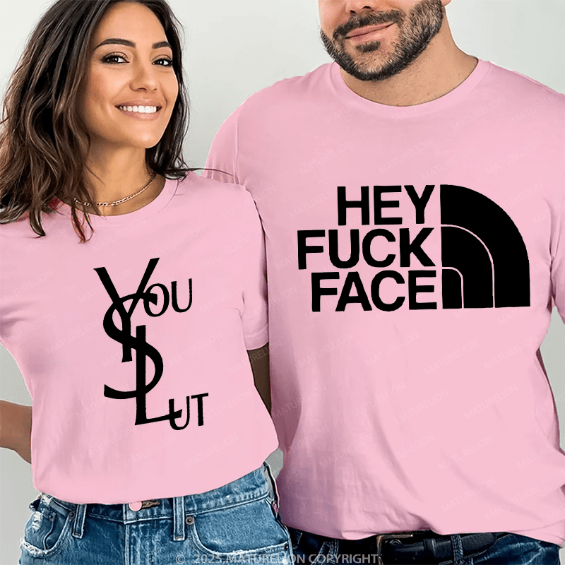Maturelion hey fuck face & you slut Couple T-Shirt