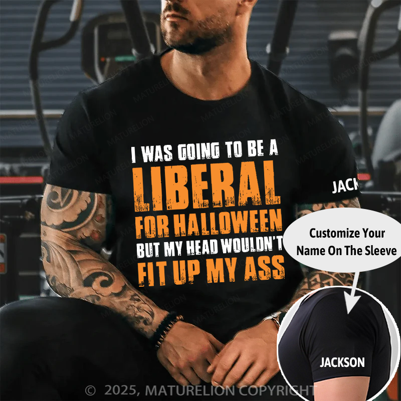 Maturelion Men's T-Shirt I Was Going to Be A Liberal For Halloween Cotton T-Shirt