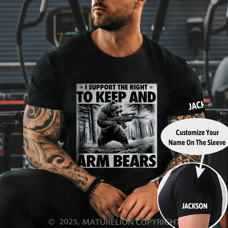 Maturelion Men's T-Shirt I Support the Right to Keep and Arm Bears Cotton T-Shirt