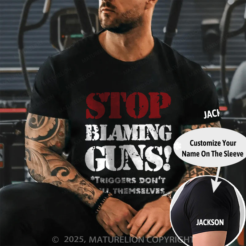 Maturelion Men's T-shirt Stop Blaming Guns Cotton T-shirt