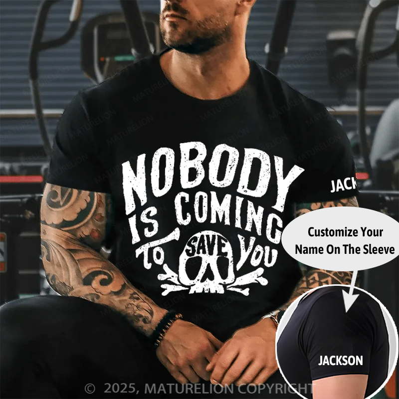 Maturelion Men's T-Shirt Nobody Is Coming To Save You Skull Cotton T-Shirt