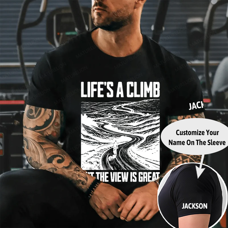 Maturelion Men's T-Shirt Life's A Climb But The View Is Great Cotton T-Shirt