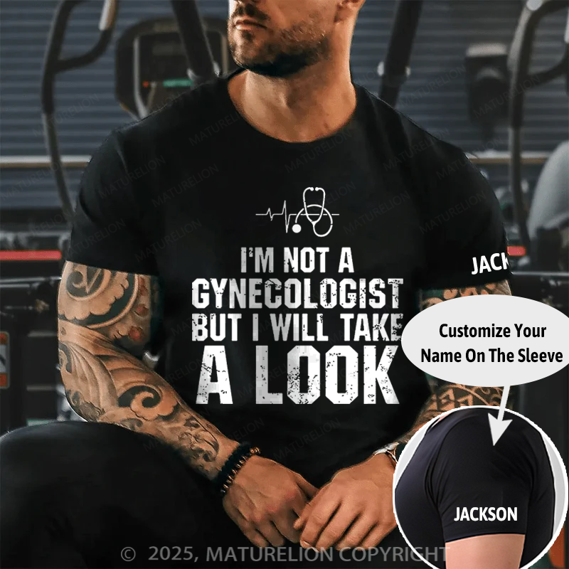 I'm Not A Gynecologist, But I Will Take A Look Men's Cotton T-shirt