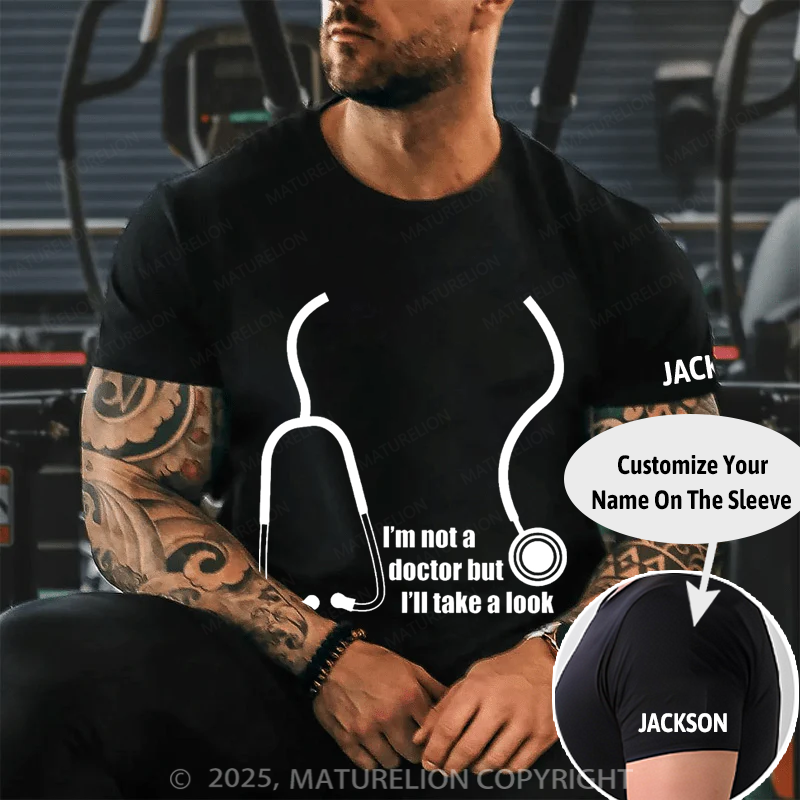Maturelion Men's T-Shirt I'm Not A Doctor But I'll Take A Look Cotton T-Shirt