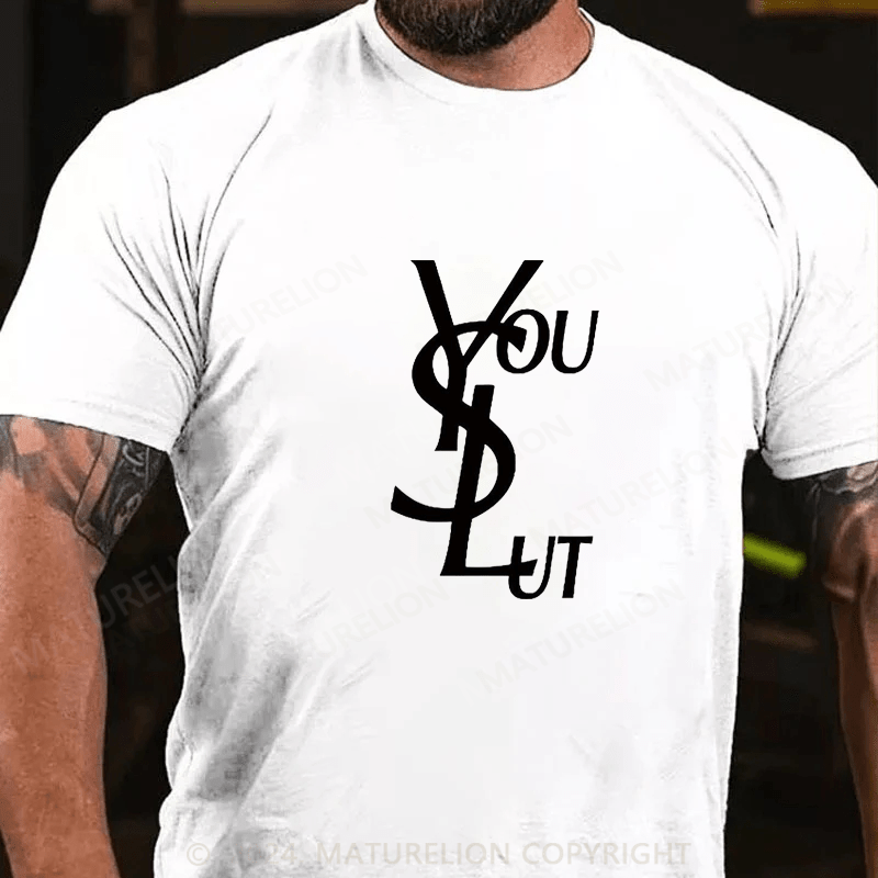 Maturelion you slut Cotton T-shirt