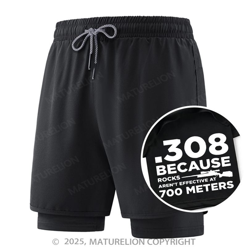 Maturelion Men's Short 308 Because Rocks Aren'T Effective At 700 Meters Double Layer Short