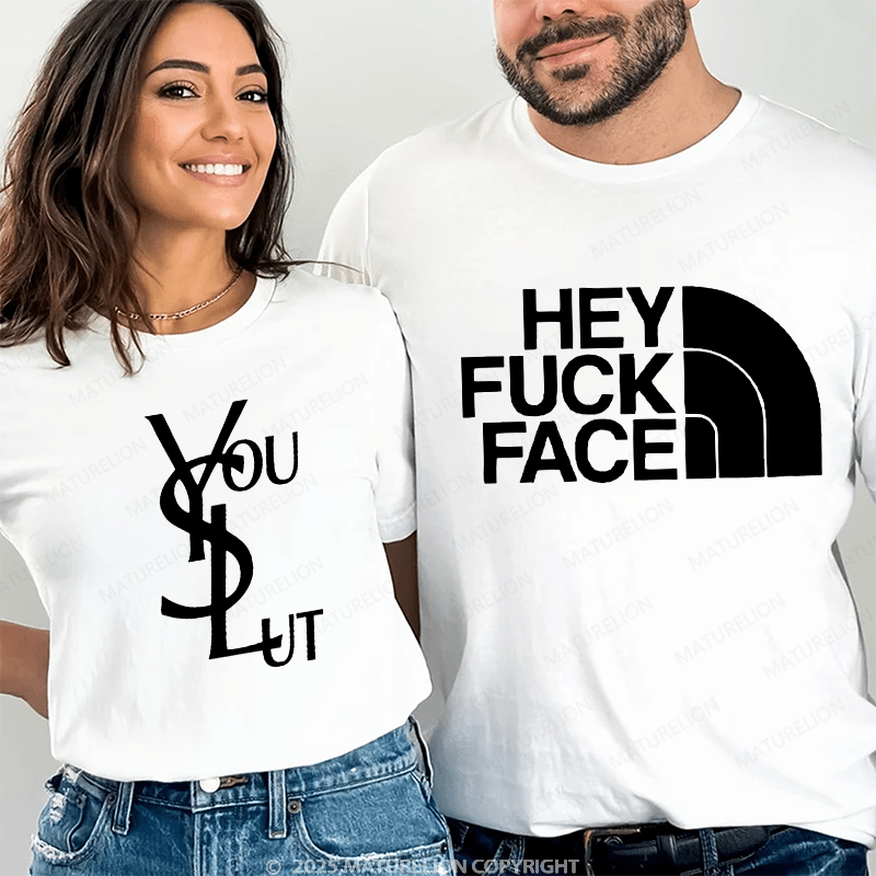 Maturelion hey fuck face & you slut Couple T-Shirt
