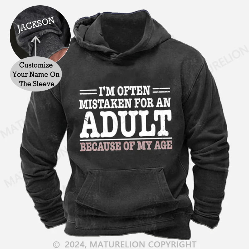 Maturelion NWT I'm Often Mistaken For An Adult Because Of My Age Comedy Unisex DTG Printing Washed Custom Hoodie