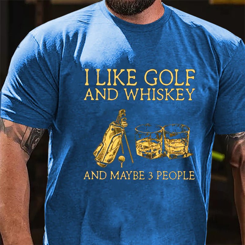 I Like Golf And Whiskey And Maybe 3 People Men's Cotton T-shirt