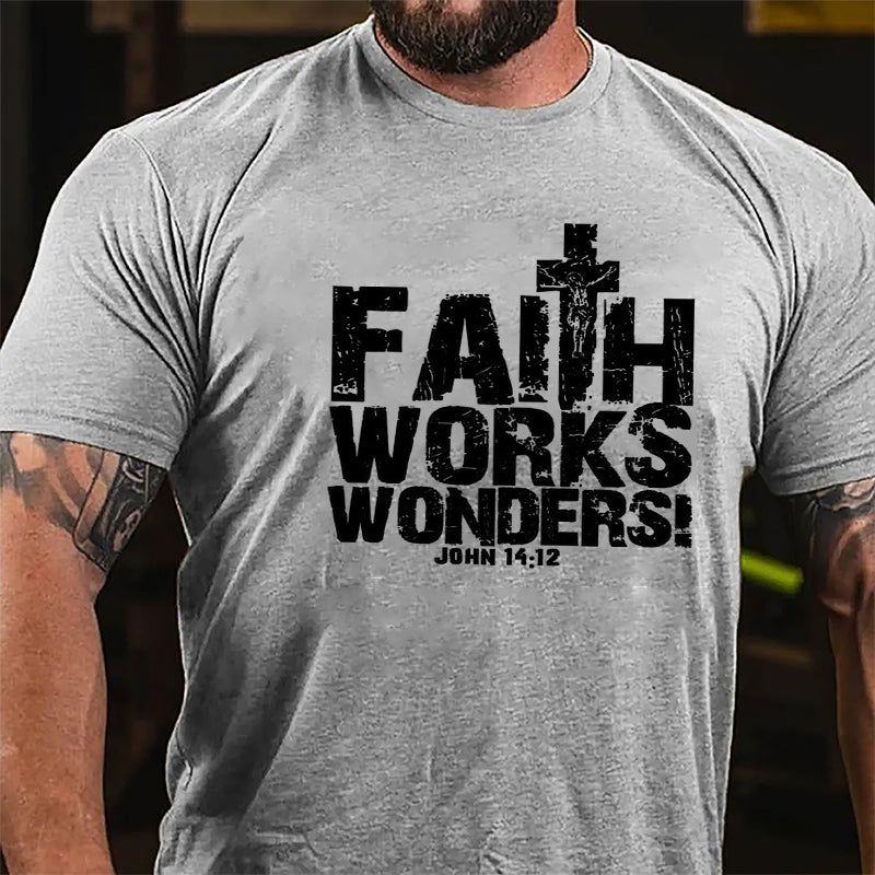 Faith Works Wonders John 14:12 Cotton T-shirt
