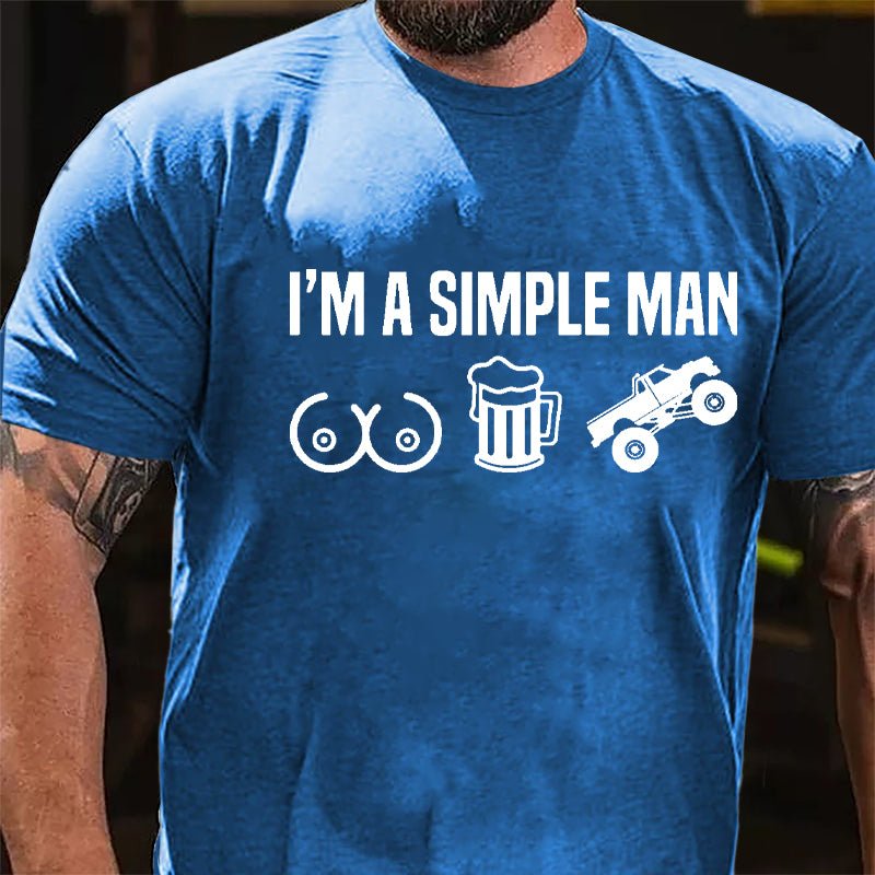 I'm A Simple Man Boobs Beer And Car Cotton T-shirt