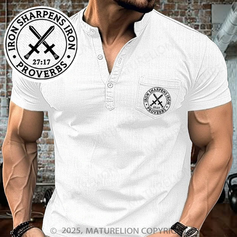 Maturelion Men's Henley Shirt Iron Sharpens Iron Henley Shirt