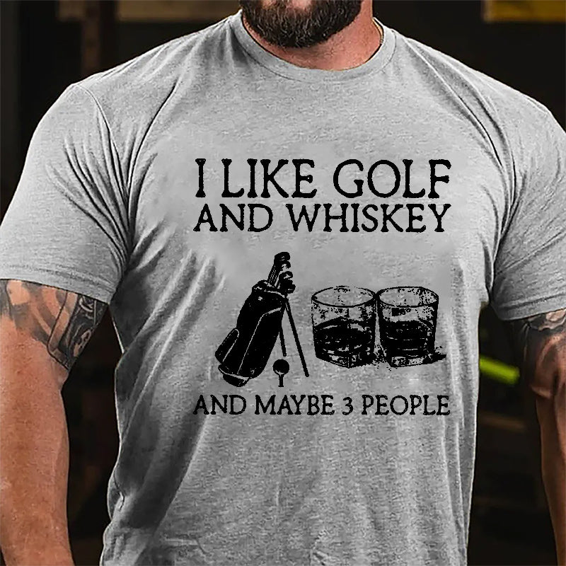 I Like Golf And Whiskey And Maybe 3 People Men's Cotton T-shirt