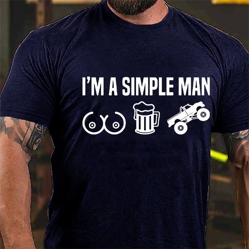 I'm A Simple Man Boobs Beer And Car Cotton T-shirt
