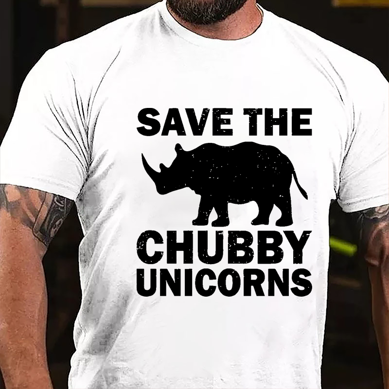 Save The Chubby Unicorns Cotton T-shirt (Free Customization)