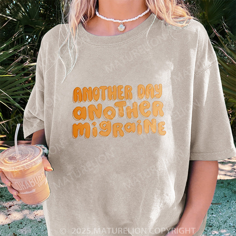 Maturelion Women's T-shirt Another Day, Another Migraine DTG Washed T-shirt
