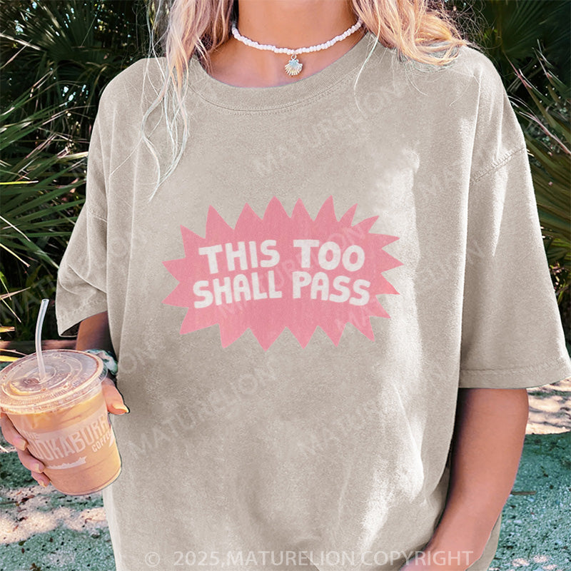 Maturelion Women's T-shirt This Too Shall Pass DTG Washed T-shirt