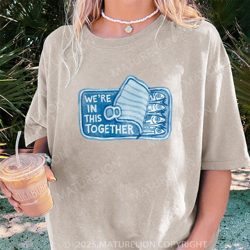 Maturelion Women's T-shirt We're In This Together DTG Washed T-shirt
