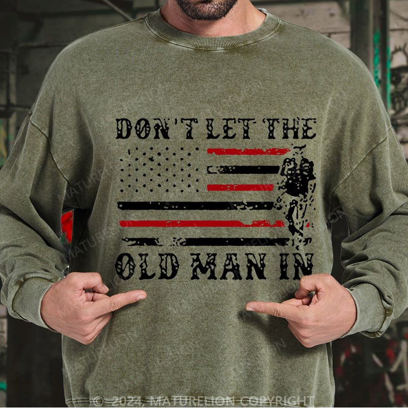 Maturelion Don't Let The Old Man in Vintage American Flag Washed Sweatshirt