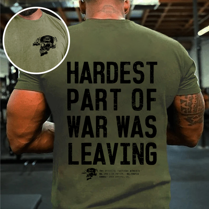 Maturelion Men's T-shirt Hardest Part of War Was Leaving Cotton T-shirt