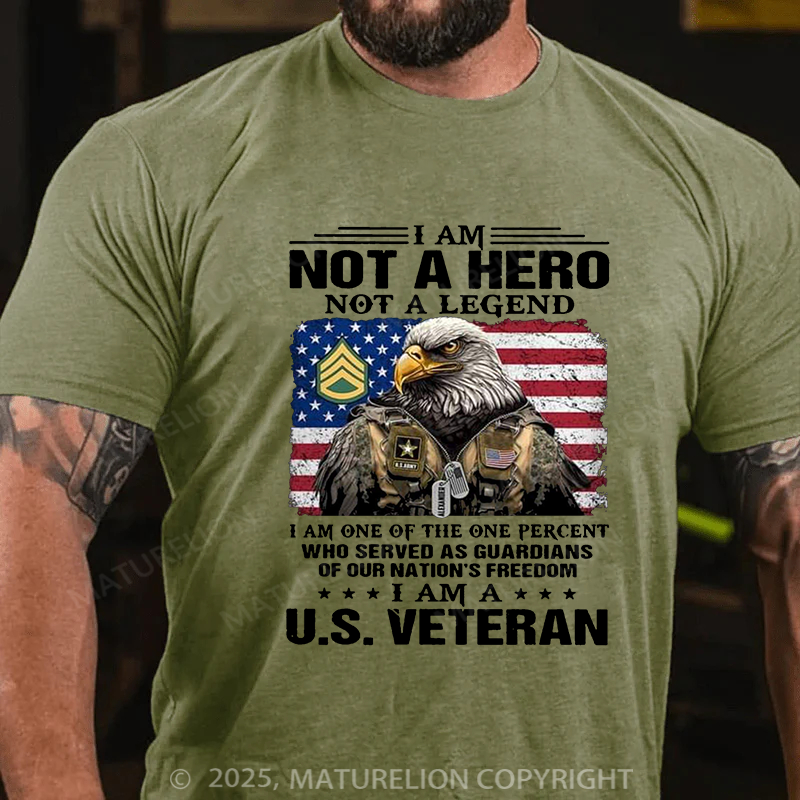 Maturelion Men's T-shirt I Am Not A Hero Not A Legend I Am A U.S.Veteran Cotton T-shirt