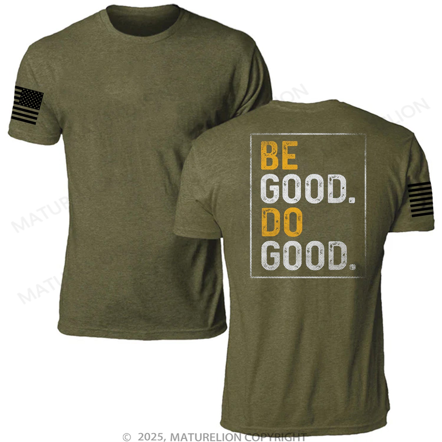 Maturelion Unisex T-Shirt Be Good Do Good Memorial T-shirt