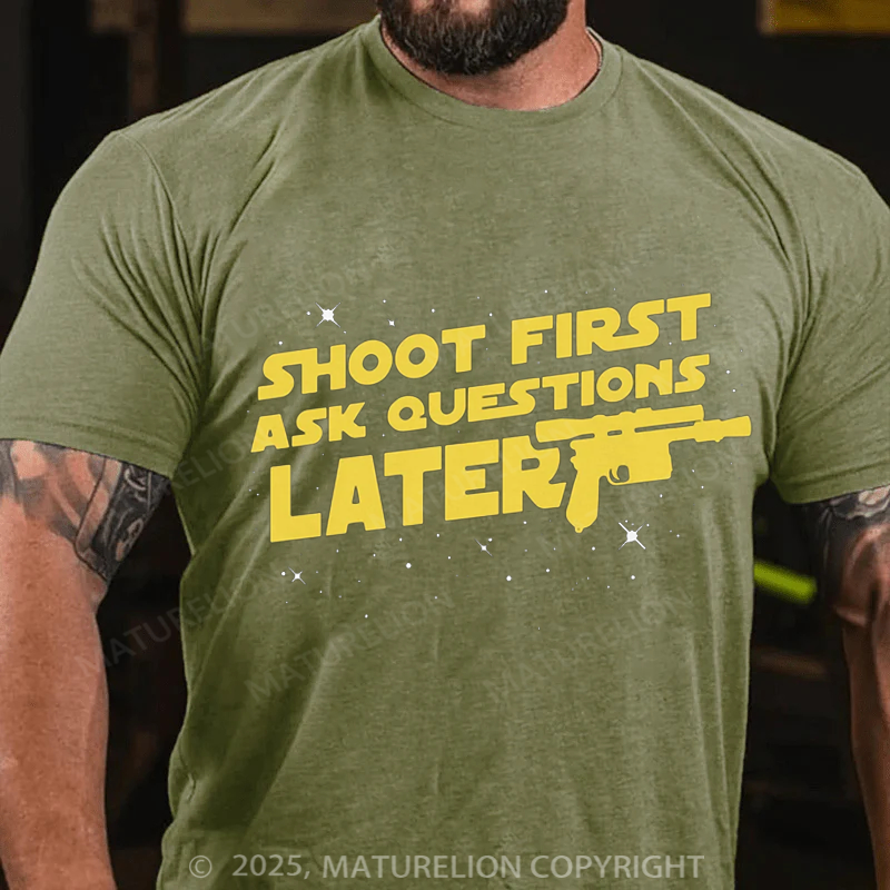Maturelion Men's T-Shirt Shoot First Ask Questions Later Cotton T-Shirt