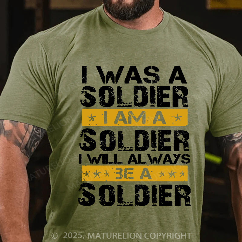 Maturelion Men's T-shirt I Will Always Be A Soldier Cotton T-shirt