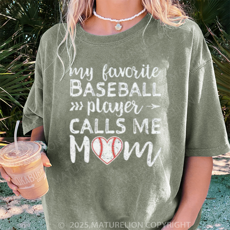 Maturelion Women's T-shirt My Favorite Baseball Player Calls Me Mom DTG Washed T-shirt