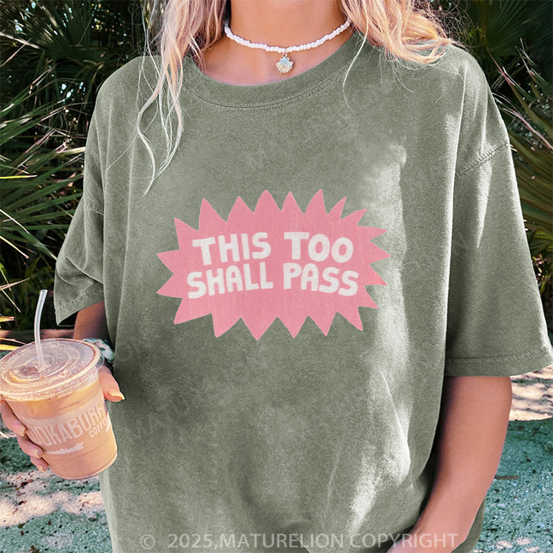 Maturelion Women's T-shirt This Too Shall Pass DTG Washed T-shirt