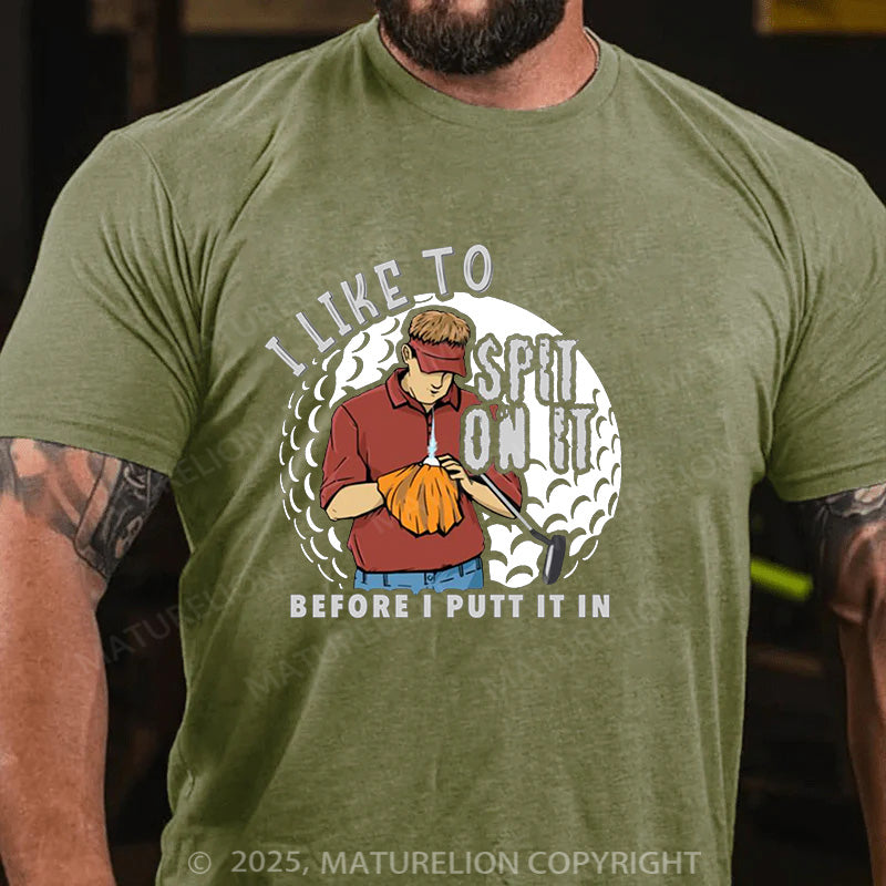 Maturelion Men's T-Shirt I Like To Spit On It Cotton T-Shirt