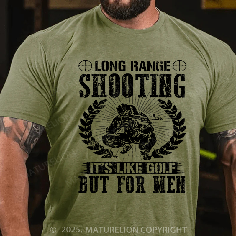 Maturelion Men's T-shirt Long range shooting it's like golf but for men Cotton T-shirt