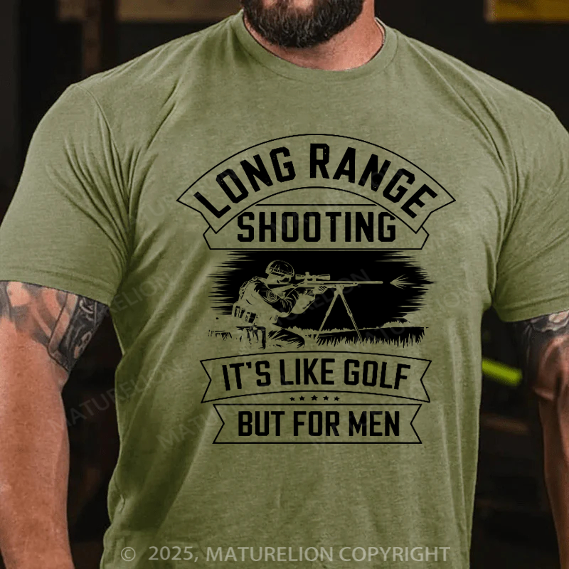 Maturelion Men's T-shirt Long range shooting it's like golf but for men Cotton T-shirt