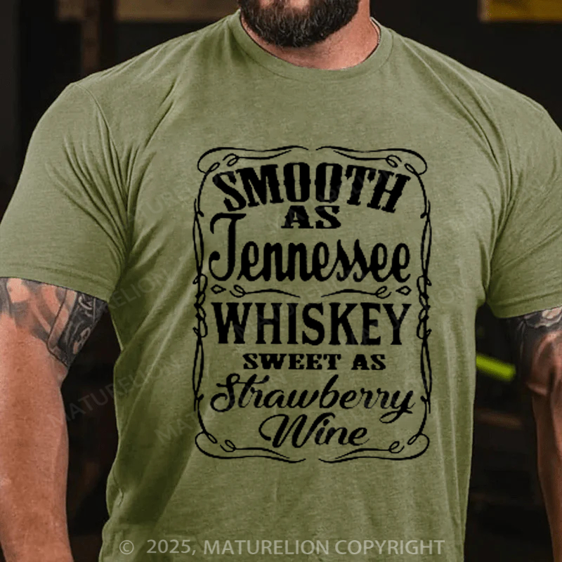Maturelion Men's T-shirt Smooth As Tennessee Whiskey Sweet As Strawberry Wine Cotton T-shirt