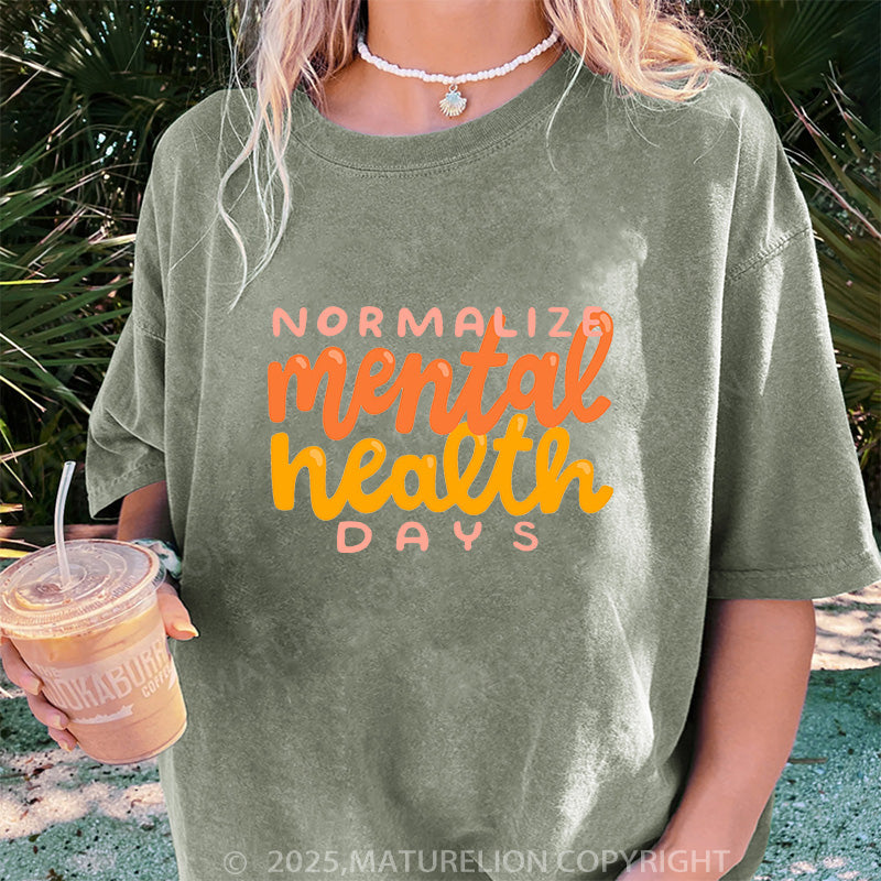 Maturelion Women's T-shirt Normalize Mental Health Days DTG Washed T-shirt