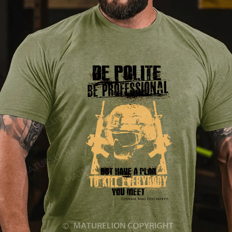 Maturelion Men's T-shirt Be Polite & Kill Everyone Cotton T-shirt