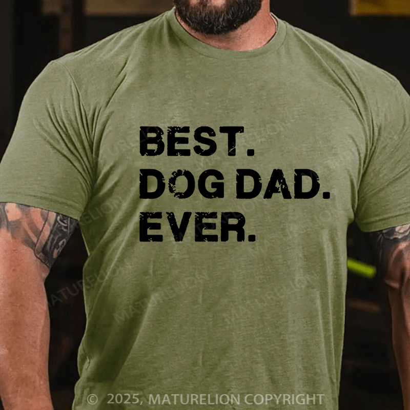 Maturelion Men's T-shirt Best Dog Dad Ever Father's Day T-shirt