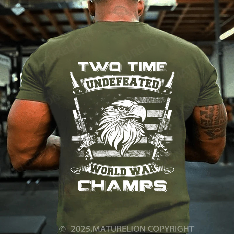 Maturelion Men's T-Shirt 2 time undefeated world war champs Cotton T-Shirt