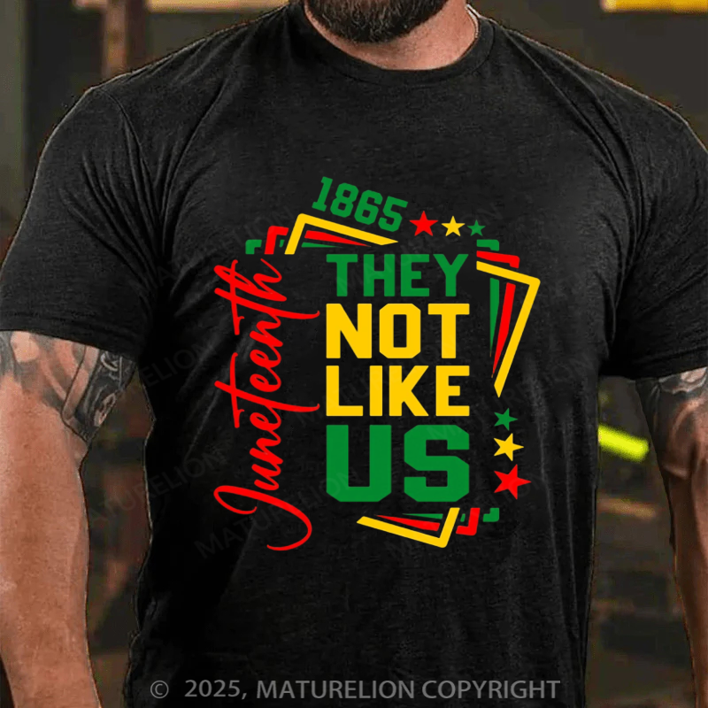 Maturelion Men's T-shirt They Not Like Us Juneteenth 4th Of July T-shirt